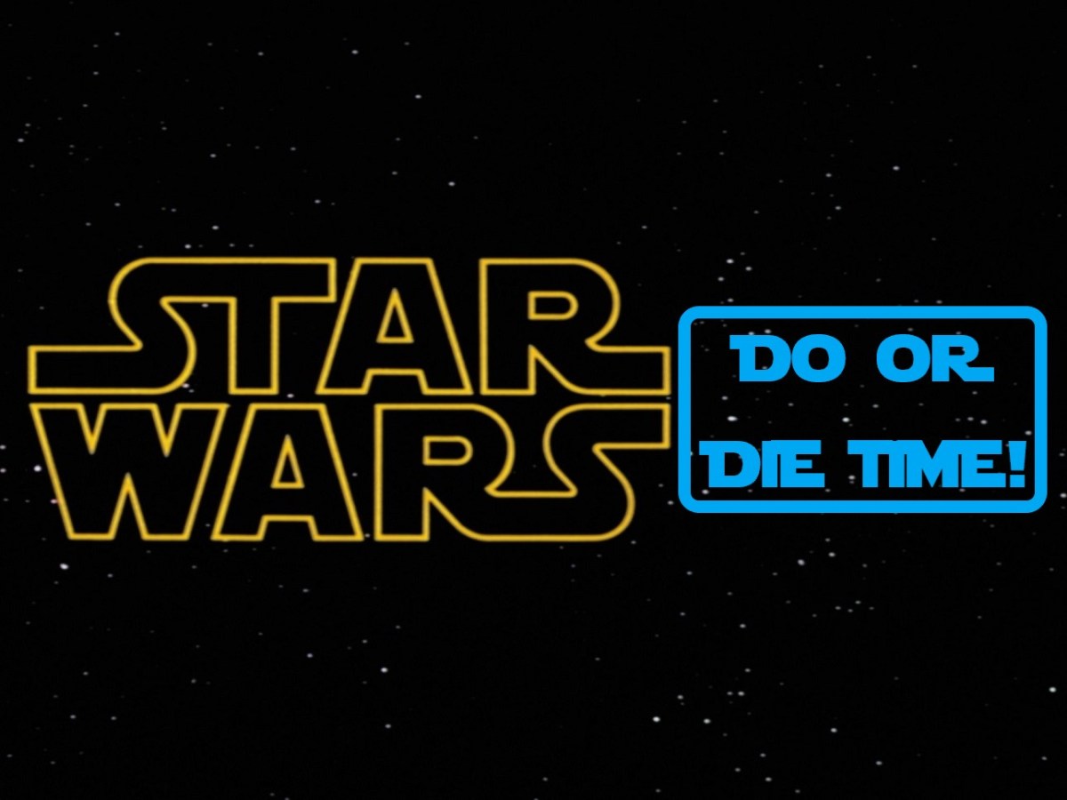 It’s do-or-die time for Star&nbsp;Wars