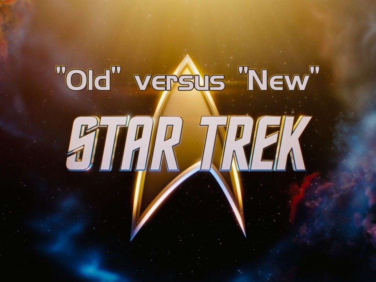 “Old” versus “New” Star&nbsp;Trek