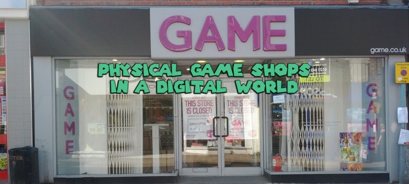 Physical game shops in a digital&nbsp;world