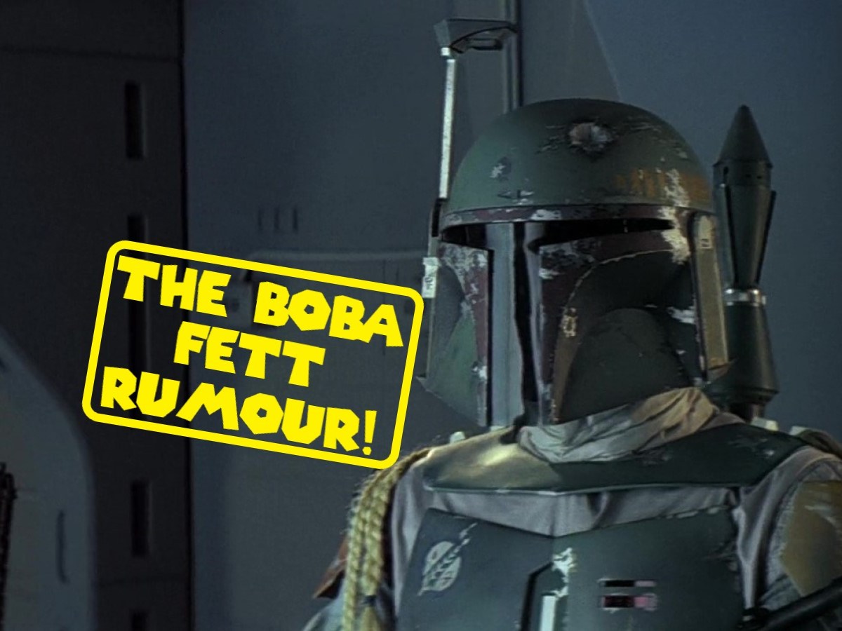 I really hope the Boba Fett rumour isn’t&nbsp;true…