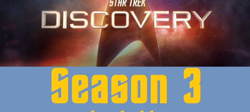 Star Trek: Discovery Season 3&nbsp;wishlist