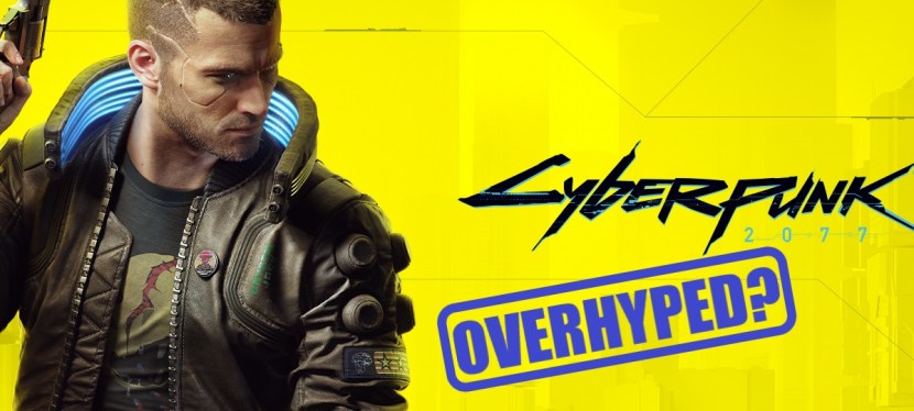 Cyberpunk 2077 and the dangers of hype