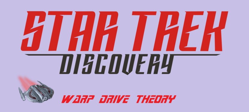 Star Trek: Discovery Season 3 theory – warp&nbsp;drive