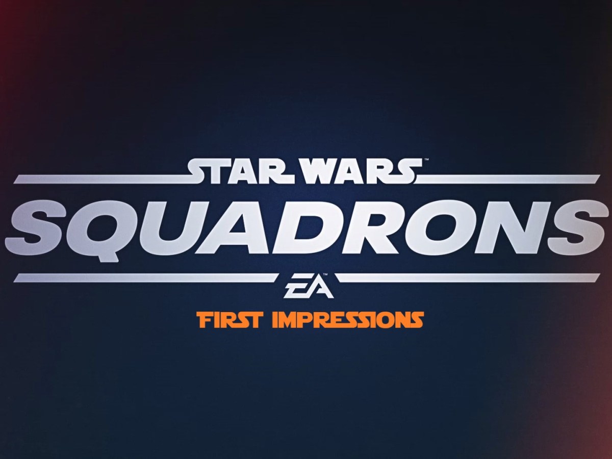 Star Wars: Squadrons – First&nbsp;Impressions