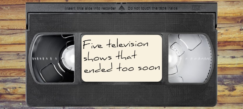 Five television shows that ended too&nbsp;soon