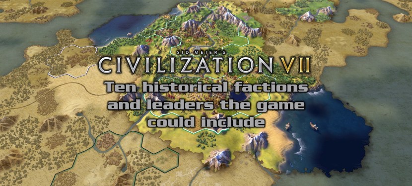 Civilization VII: Ten historical factions and leaders the game could&nbsp;include