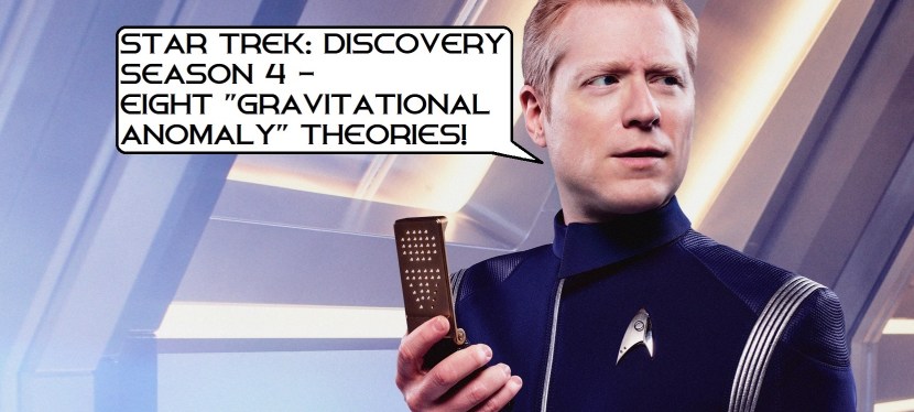 Star Trek: Discovery – eight “gravitational anomaly”&nbsp;theories