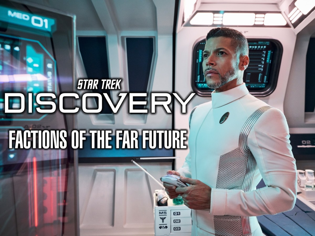 Star Trek: Discovery Season 4: Factions of the far&nbsp;future
