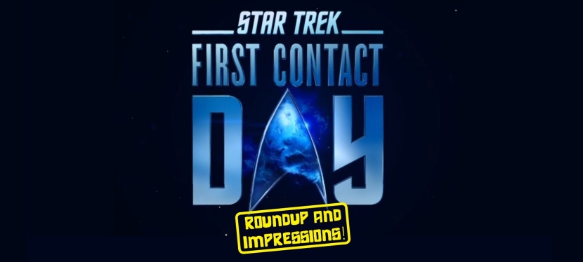 Star Trek’s “First Contact Day” event – roundup and impressions