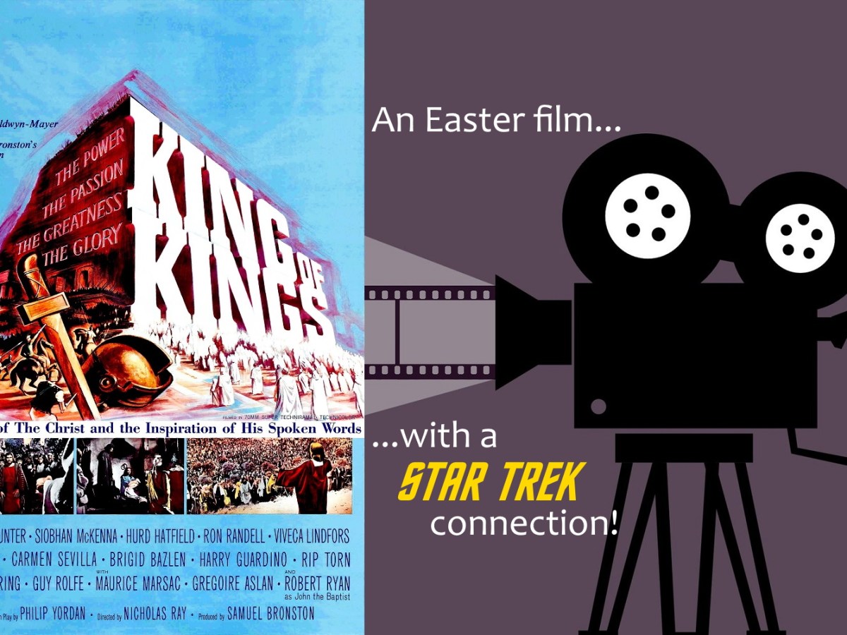 King of Kings (1961) – an Easter film with a Star Trek&nbsp;connection