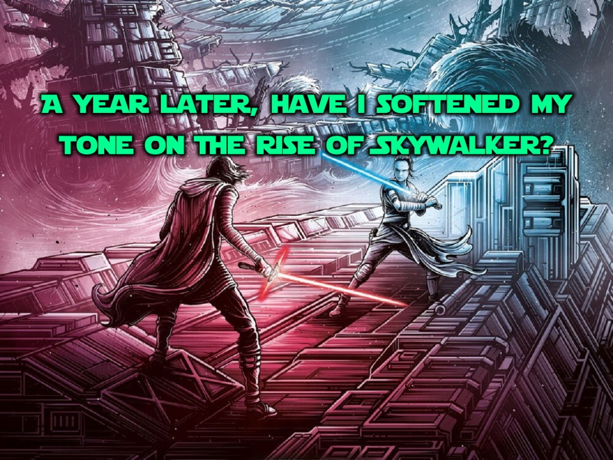 A year later, have I softened my tone on The Rise of&nbsp;Skywalker?