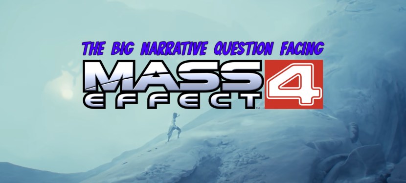 The big narrative question facing Mass Effect 4