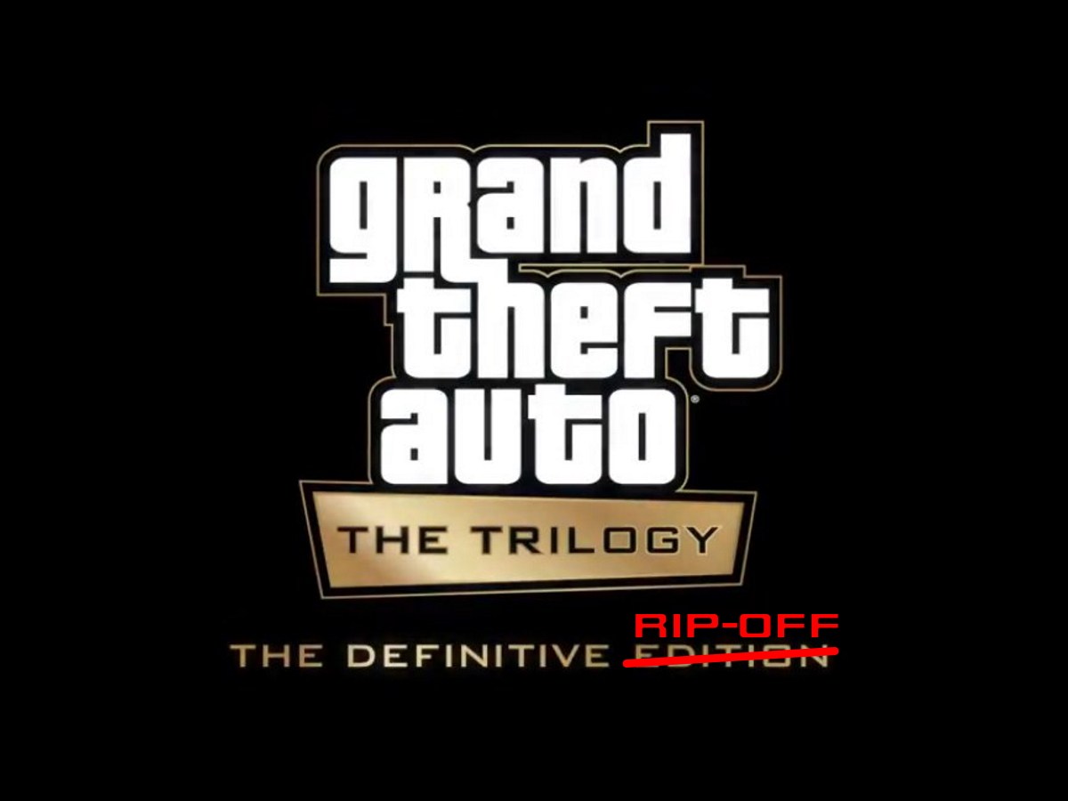 The “remastered” Grand Theft Auto trilogy sounds like a complete&nbsp;rip-off…