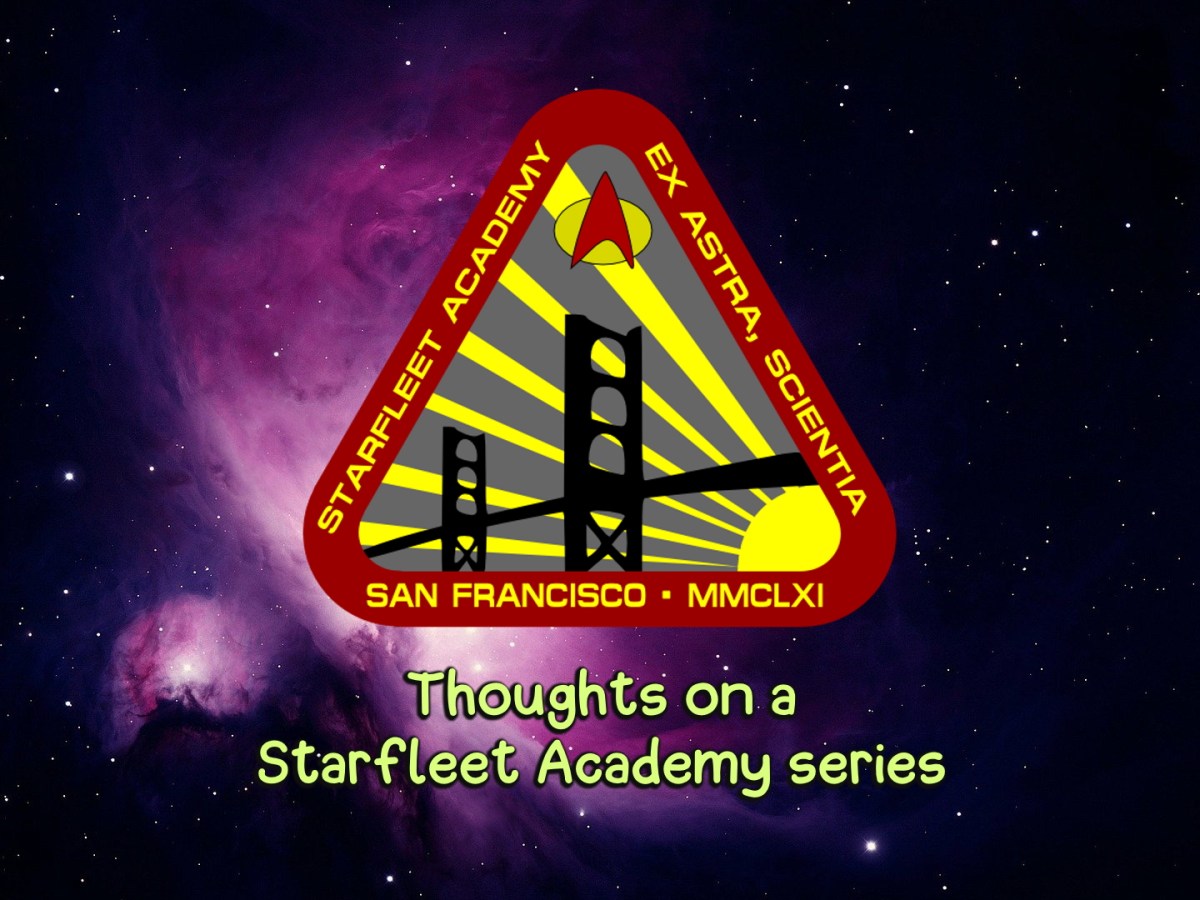 Thoughts on a Starfleet Academy&nbsp;series