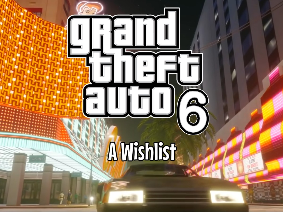 Grand Theft Auto 6: a&nbsp;wishlist