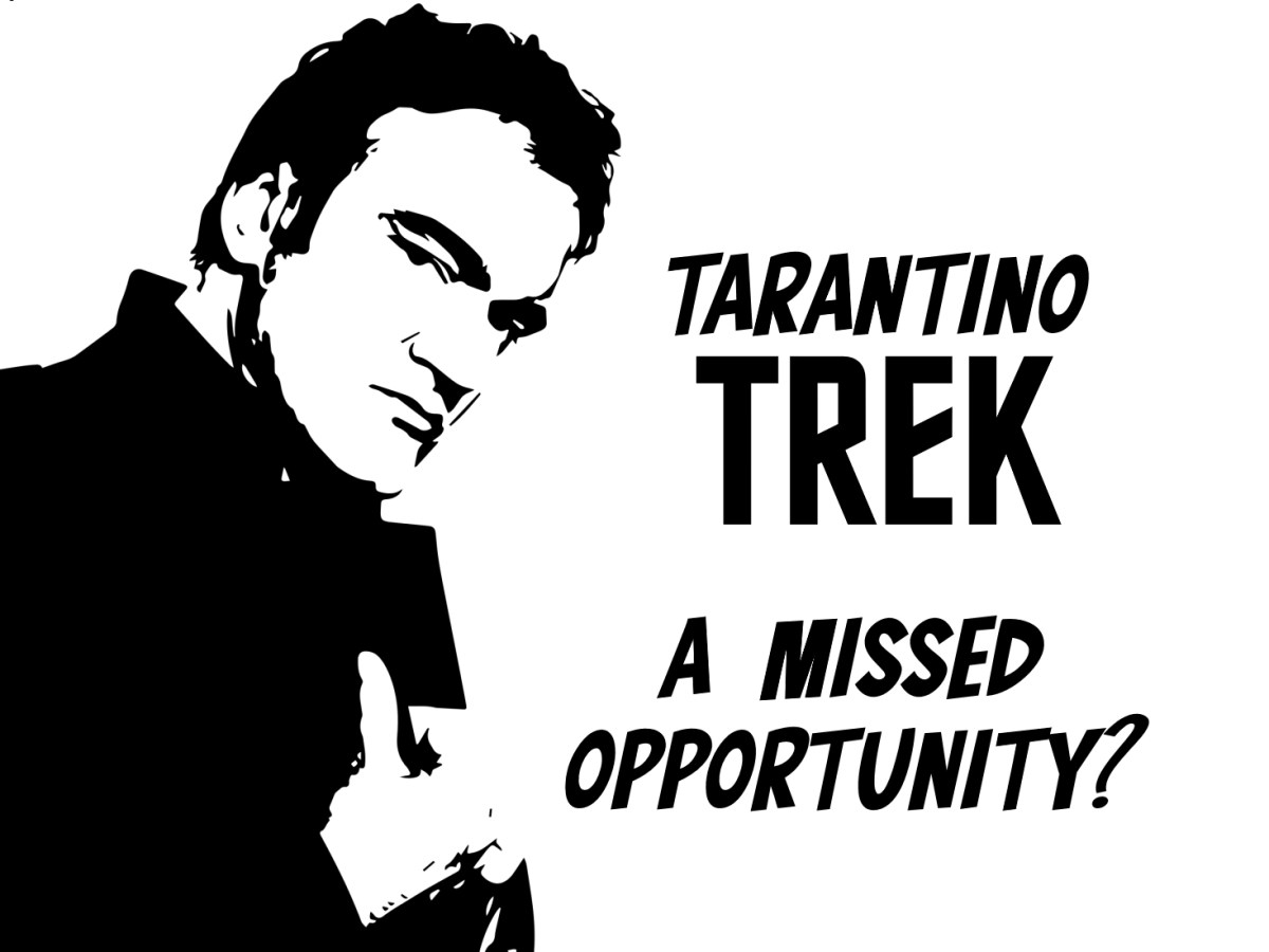 Tarantino Trek: A missed&nbsp;opportunity?