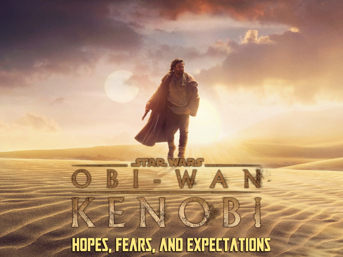 The Obi-Wan Kenobi series: hopes, fears, and&nbsp;expectations