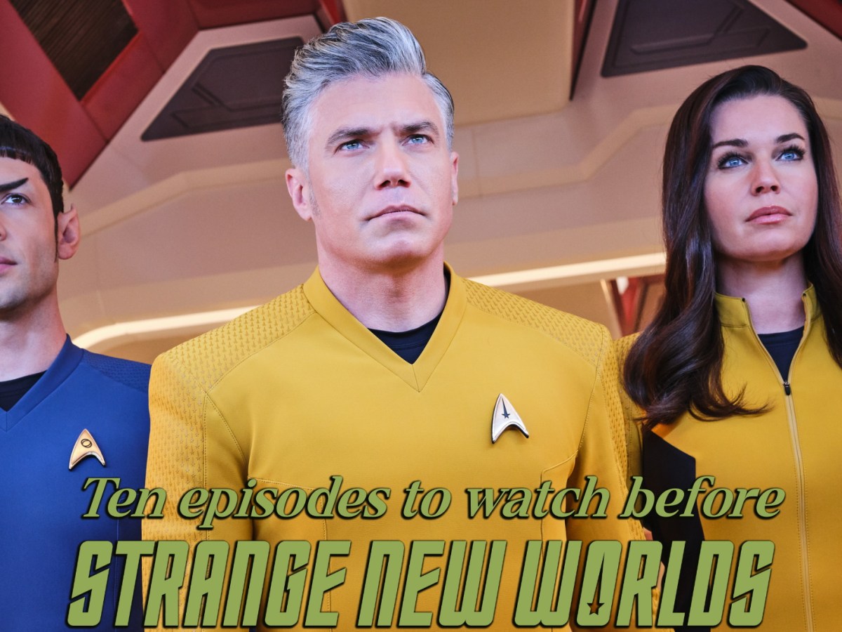Ten Star Trek episodes to watch before Strange New Worlds Season&nbsp;1