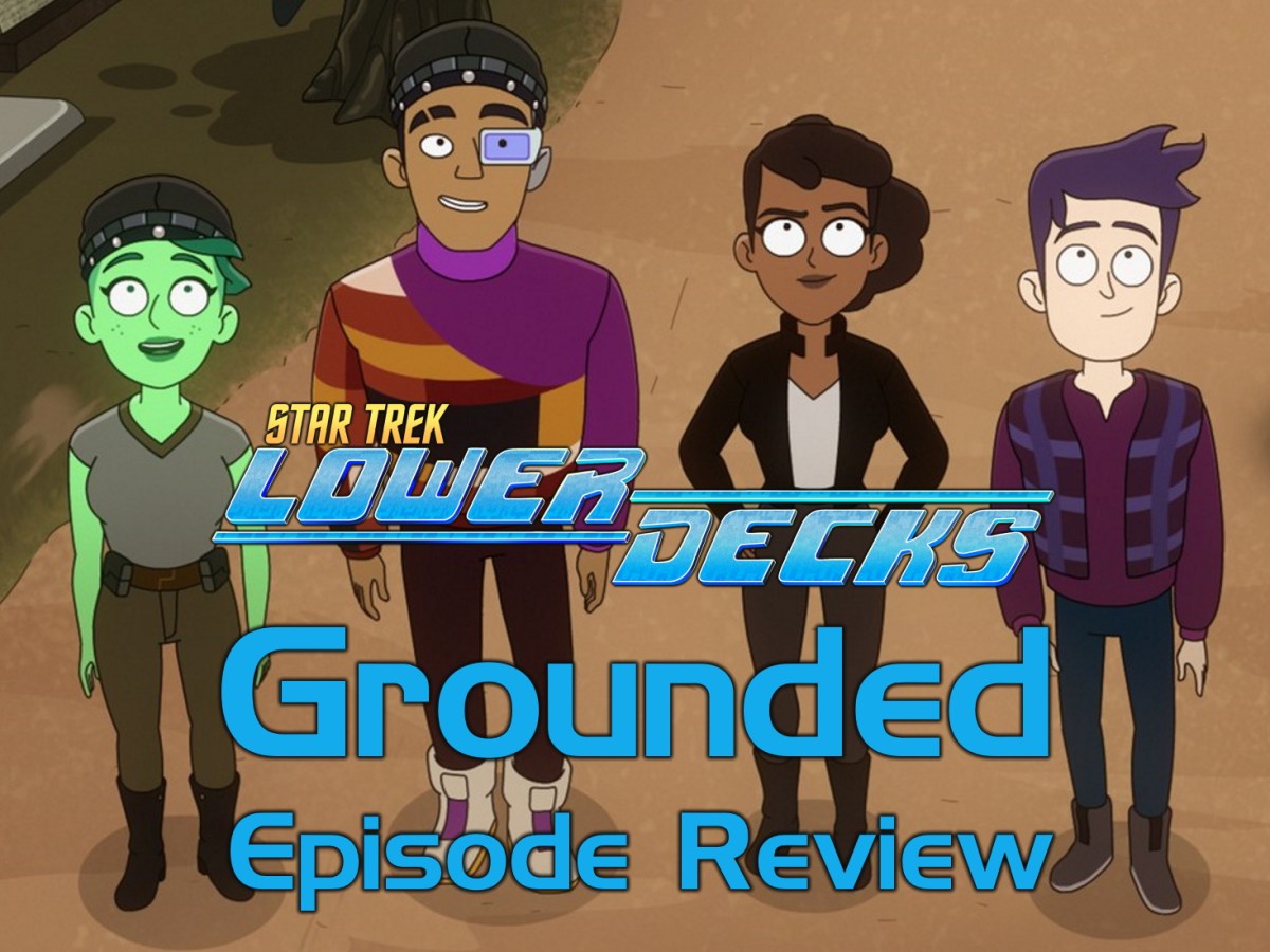 Star Trek: Lower Decks review – Season 3, Episode 1:&nbsp;Grounded