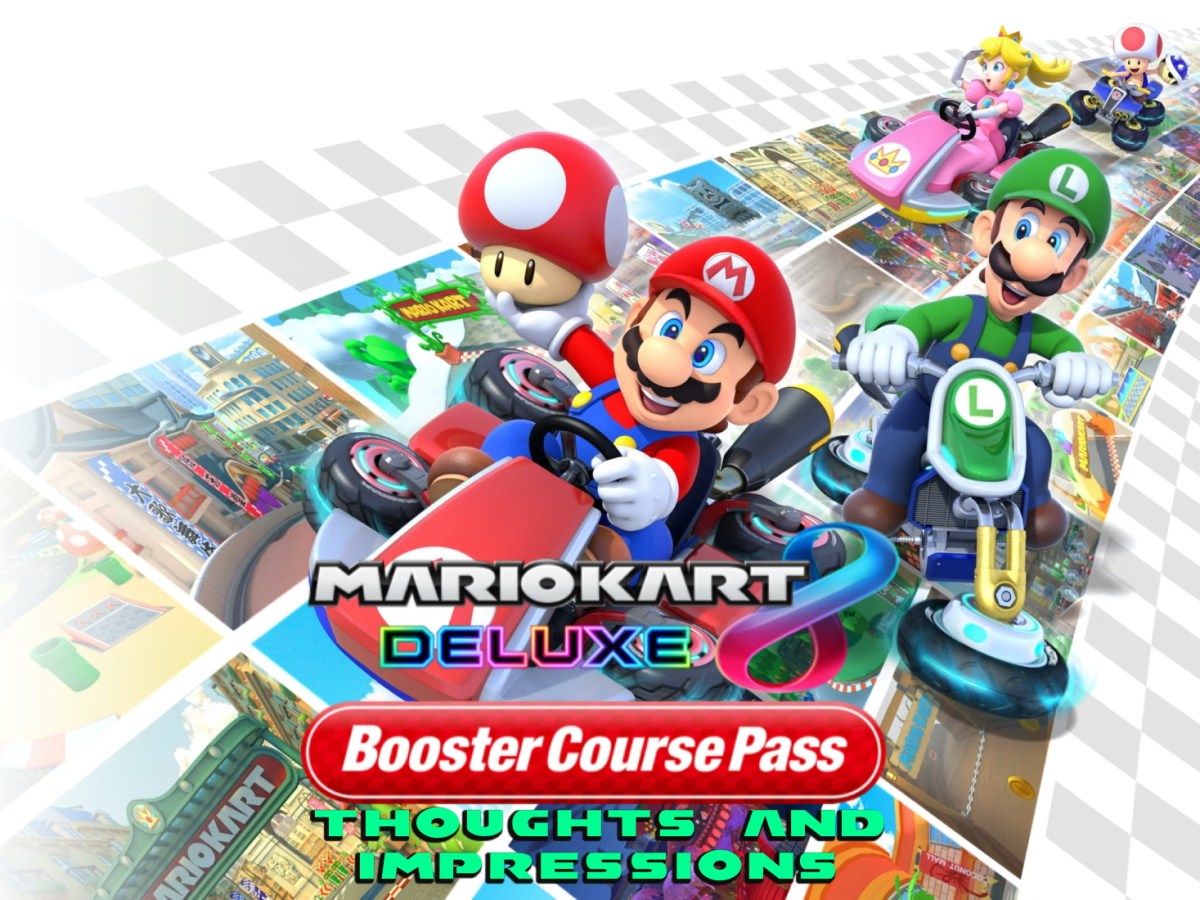 Mario Kart 8 Deluxe – Booster Course Pass: thoughts and&nbsp;impressions