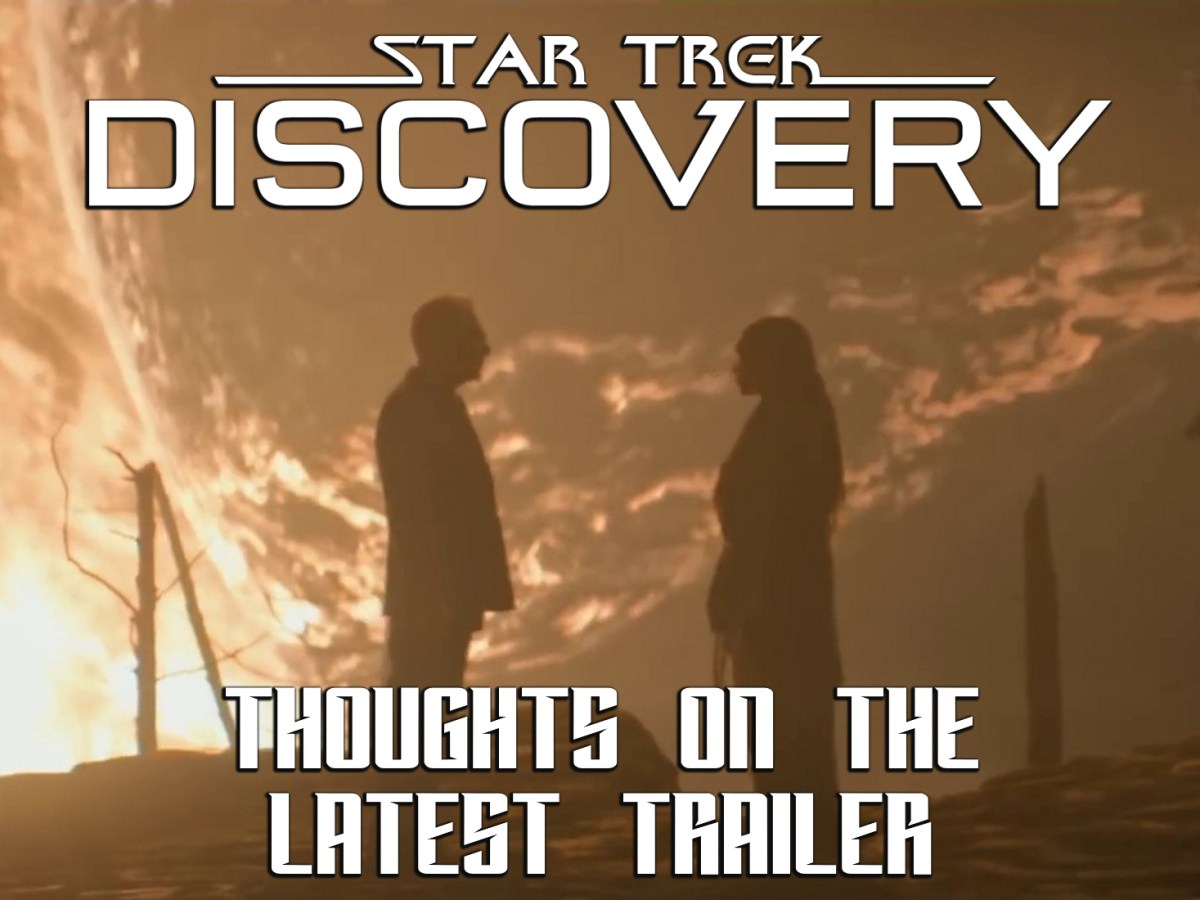 Star Trek: Discovery Season 5 – my thoughts on the latest&nbsp;trailer
