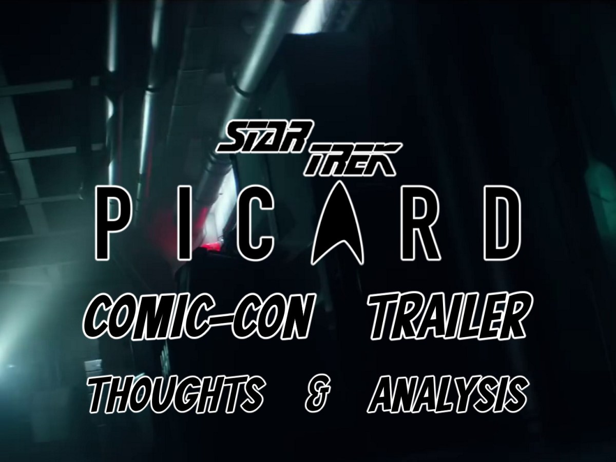 Star Trek: Picard Season 3 – Comic-Con trailer thoughts and&nbsp;analysis
