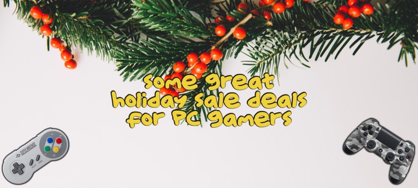 Some great holiday sale deals for PC gamers