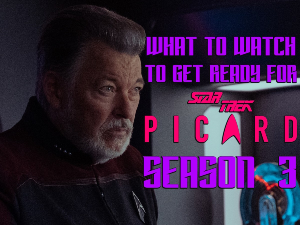 What to watch to get ready for Star Trek: Picard Season&nbsp;3