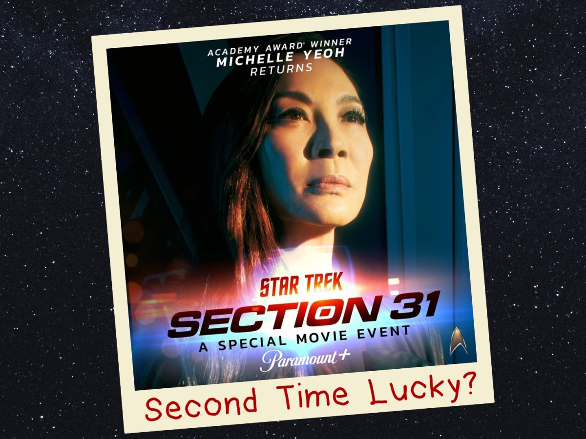 Star Trek: Section 31 – Second Time&nbsp;Lucky?