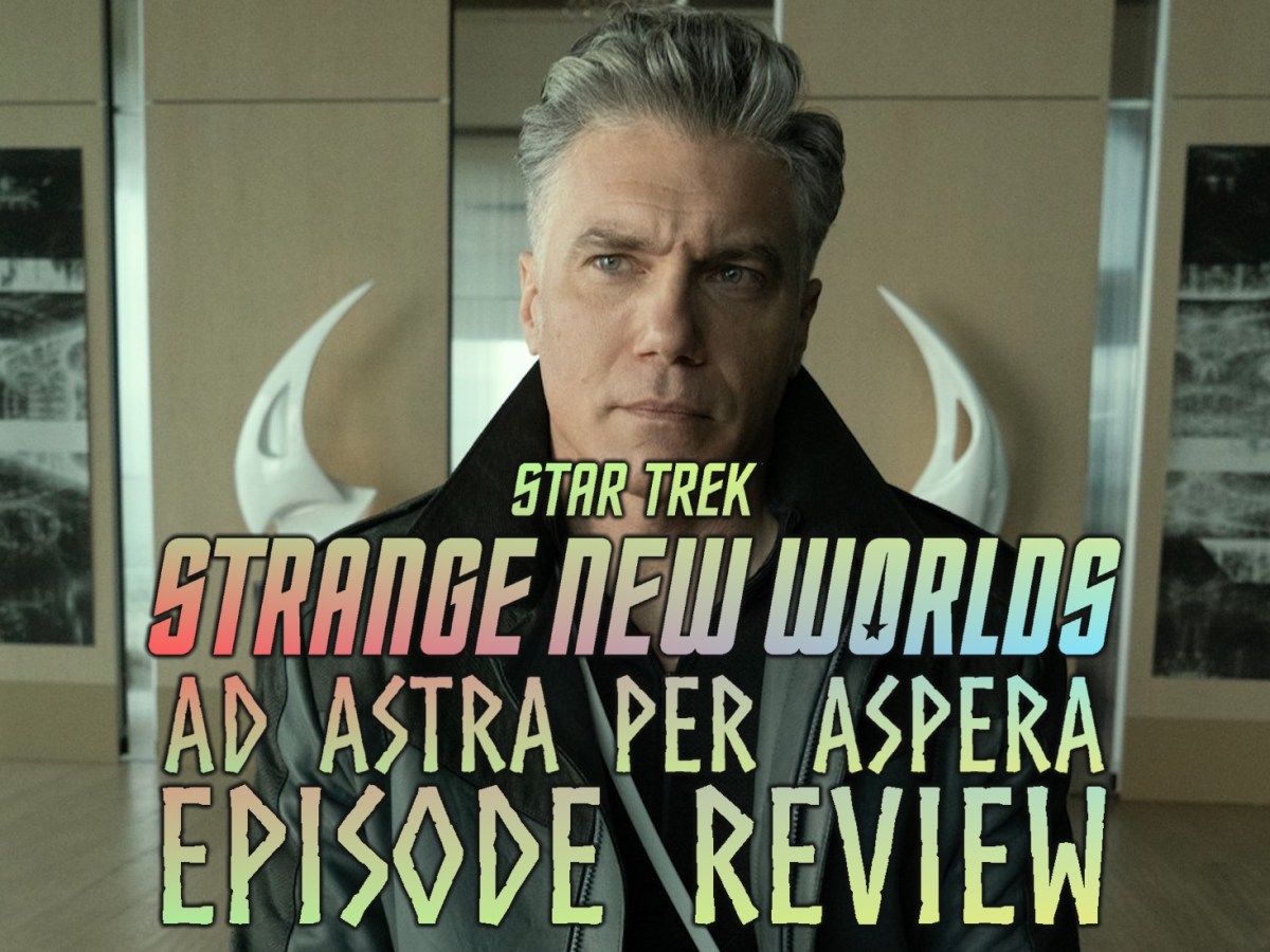 Star Trek: Strange New Worlds Episode Review – Season 2, Episode 2: Ad Astra Per&nbsp;Aspera
