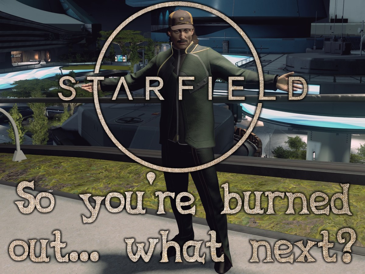 So you’re burned out on Starfield… what&nbsp;next?