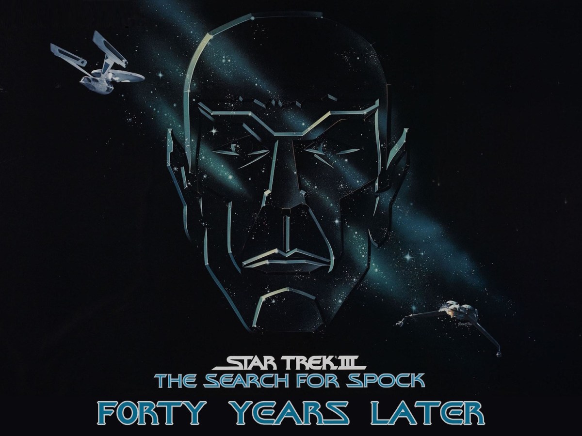 Star Trek III: The Search For Spock – Forty Years&nbsp;Later