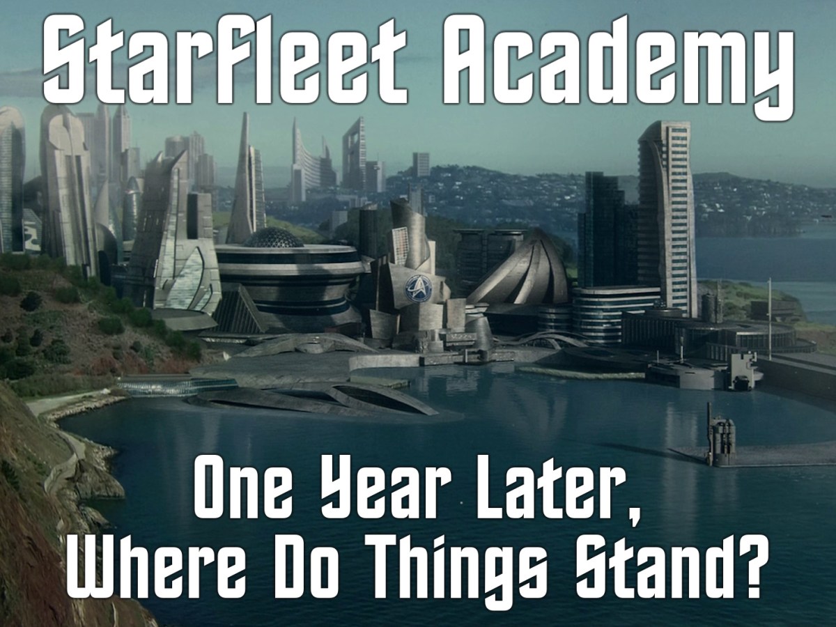 Starfleet Academy: One Year Later, Where Do Things&nbsp;Stand?