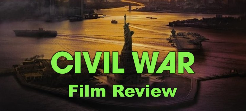 Civil War: Film&nbsp;Review