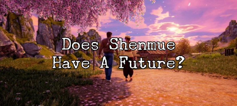 Does Shenmue Have A&nbsp;Future?