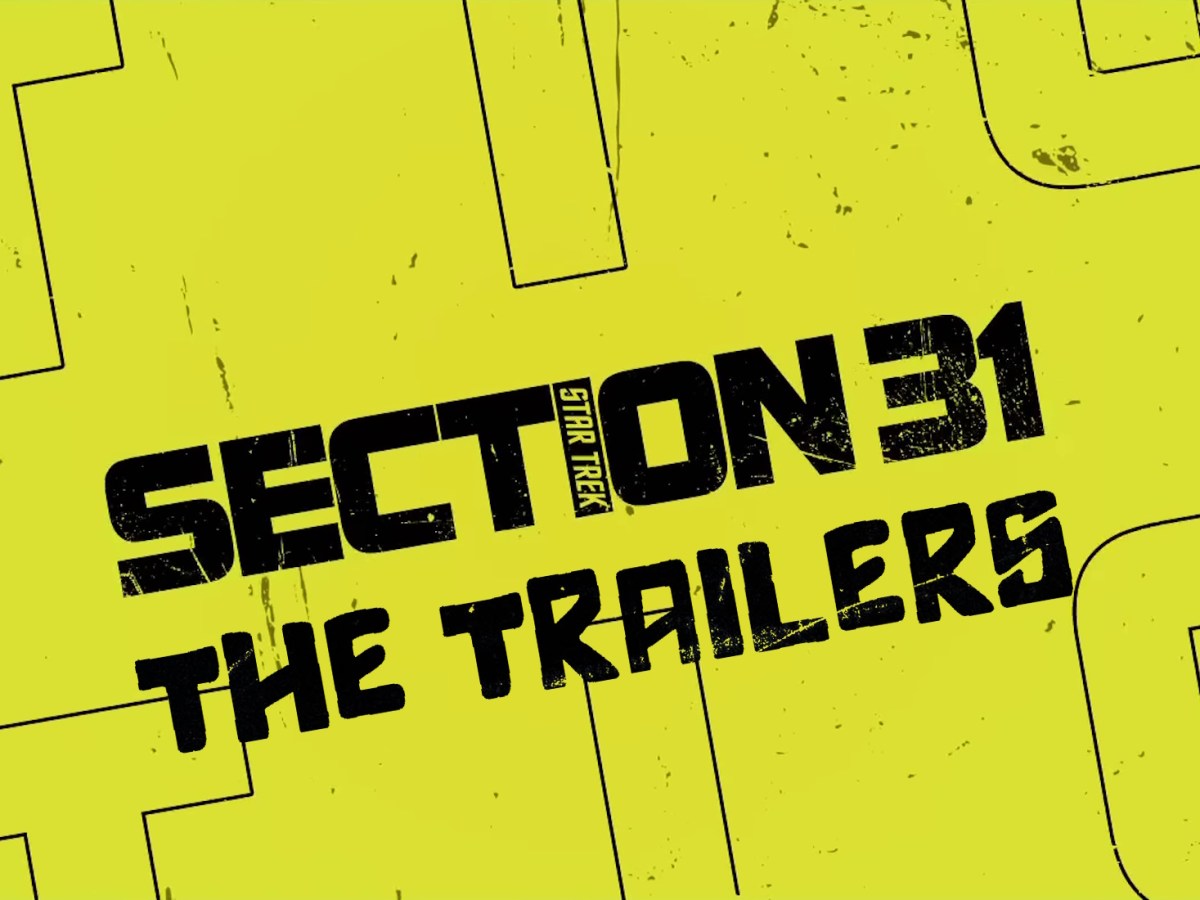 Section 31: The&nbsp;Trailers