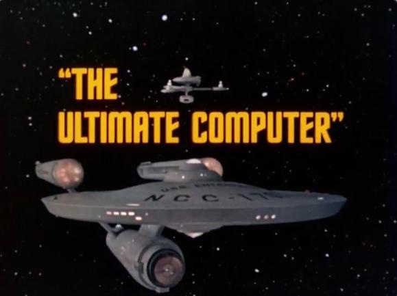 Title card of the Star Trek episode The Ultimate Computer, with the USS Enterprise visible.