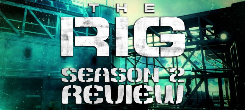 The Rig: Season 2 Review