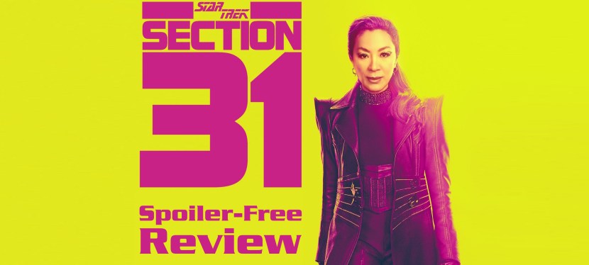 Star Trek: Section 31 – Spoiler-Free&nbsp;Review