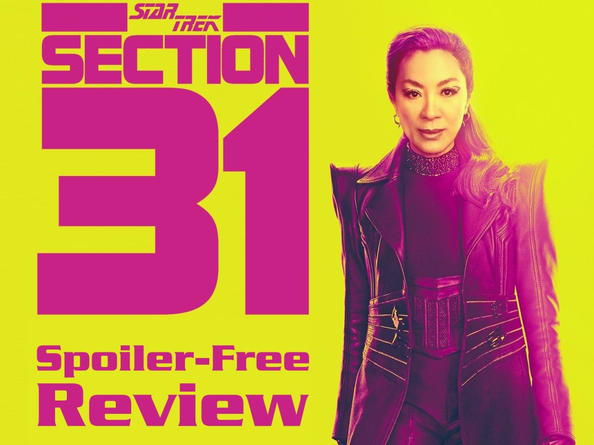 Star Trek: Section 31 – Spoiler-Free&nbsp;Review