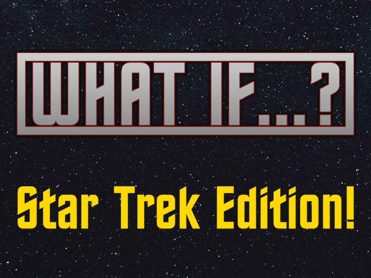 What If…? Star Trek&nbsp;Edition!