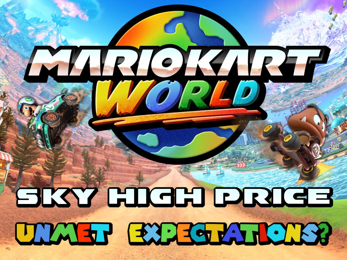 Mario Kart World: Sky High Price, Unmet&nbsp;Expectations?