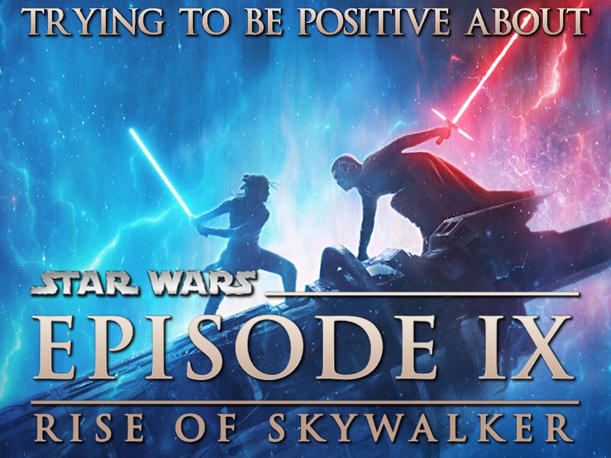 Trying To Be Positive About The Rise of&nbsp;Skywalker