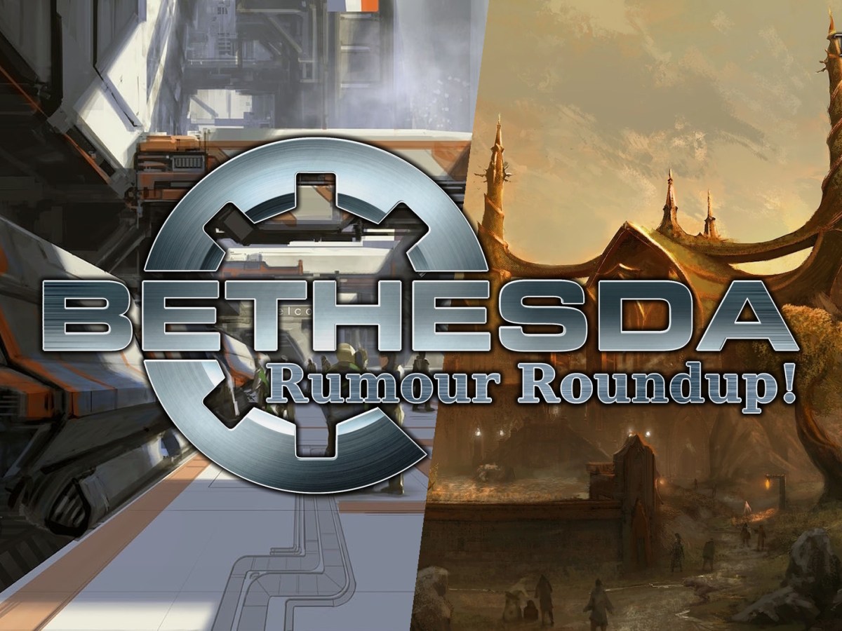 Bethesda Rumour Roundup!