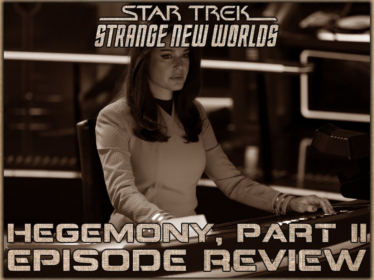 Star Trek: Strange New Worlds Episode Review – Season 3, Episode 1: Hegemony, Part&nbsp;II