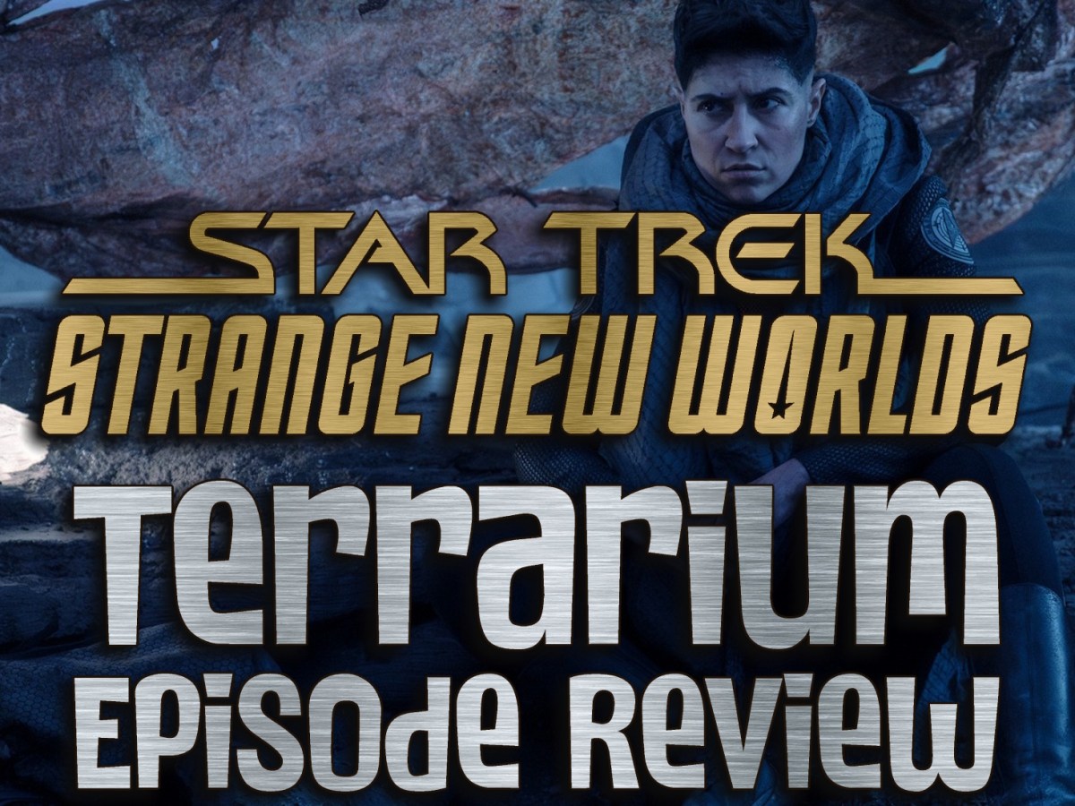 Star Trek: Strange New Worlds Episode Review – Season 3, Episode 9:&nbsp;Terrarium