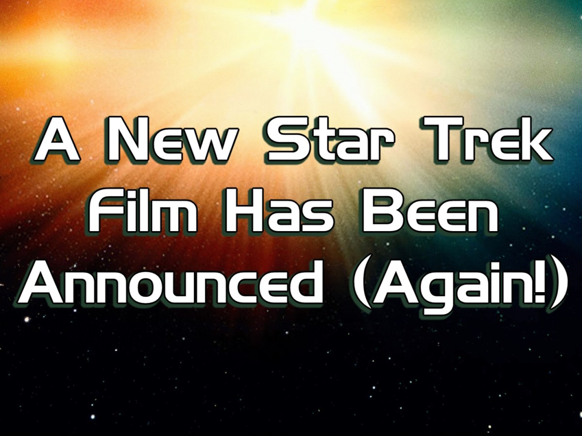 A New Star Trek Film Has Been Announced&nbsp;(Again!)