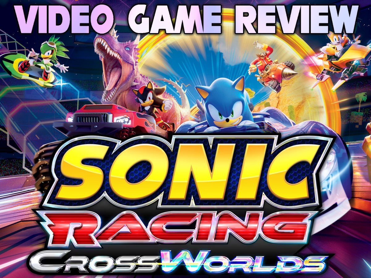 Sonic Racing: CrossWorlds – Video Game&nbsp;Review
