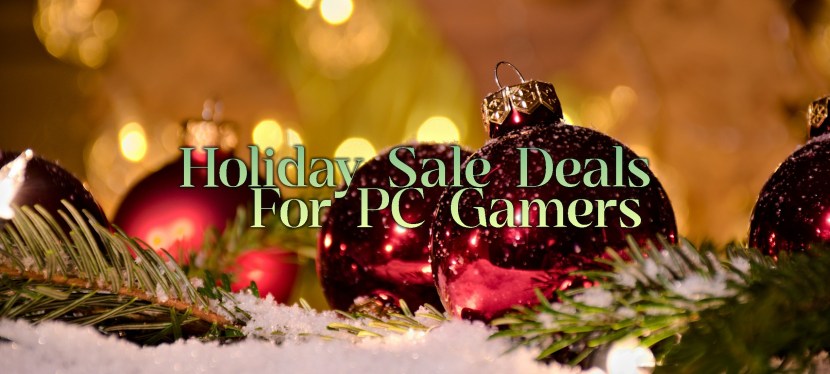 Holiday Sale Deals for PC&nbsp;Gamers