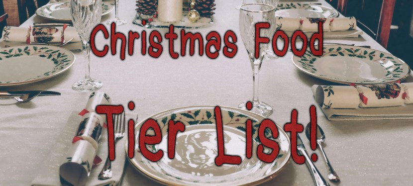 Christmas Food Tier&nbsp;List
